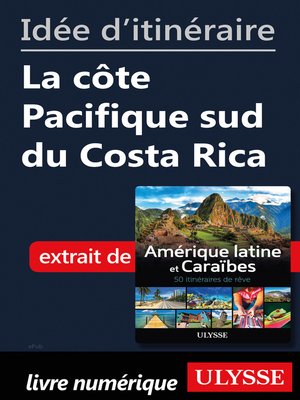 cover image of Idée d'itinéraire--La côte Pacifique sud du Costa Rica